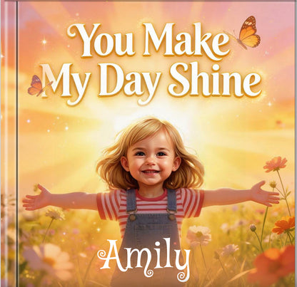 You Make My Day Shine